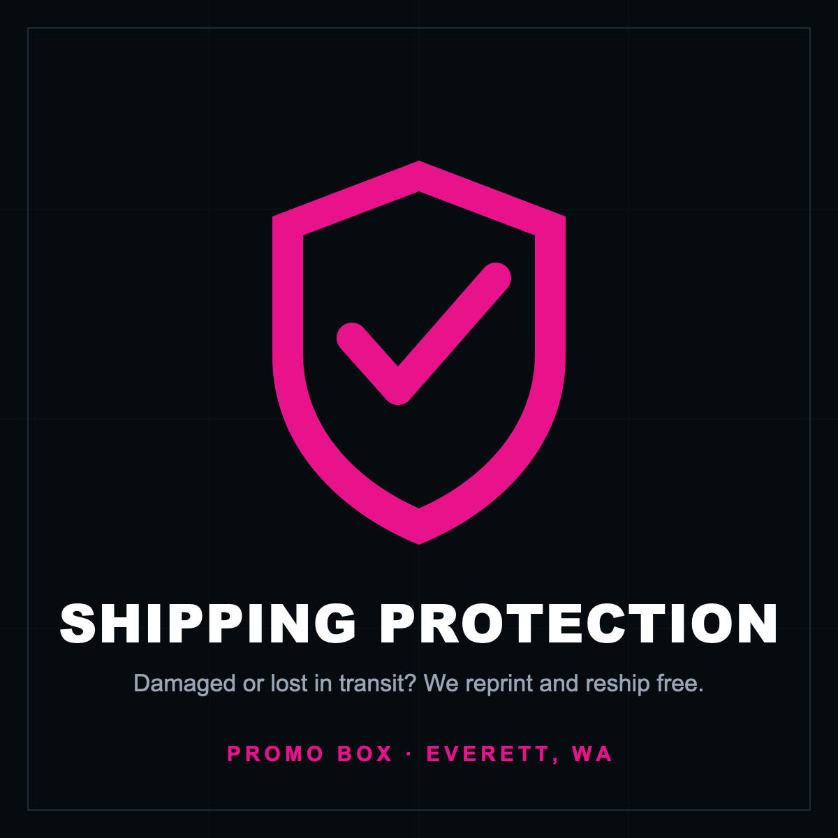 Shipping Protection — free reprint and reship if the carrier damages or loses your order